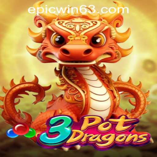 3PotDragons: The New Sensation at EPICWIN PH Casino