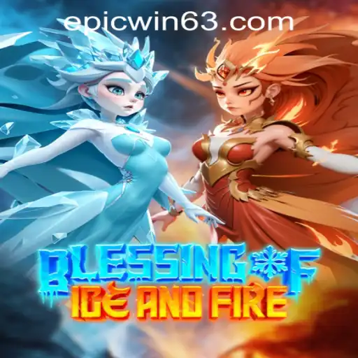 Discover the World of BlessingofIceandFire at EPICWIN PH Casino