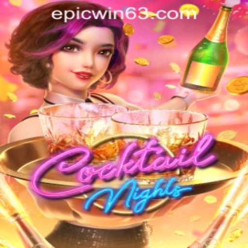 Exploring the Exciting World of CocktailNights and EPICWIN PH Casino