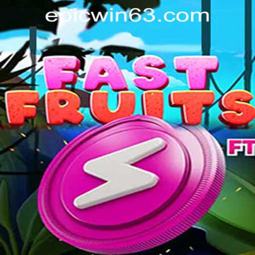 Discovering FastFruits: The Thrilling Experience of EPICWIN PH Casino