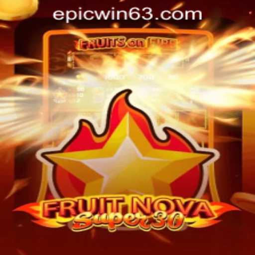 Discovering the Thrills of FruitrNovaSupe30 at EPICWIN PH Casino