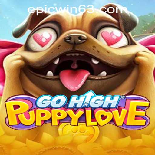 Experience Ultimate Thrills with GoHighPuppyLove at EPICWIN PH Casino