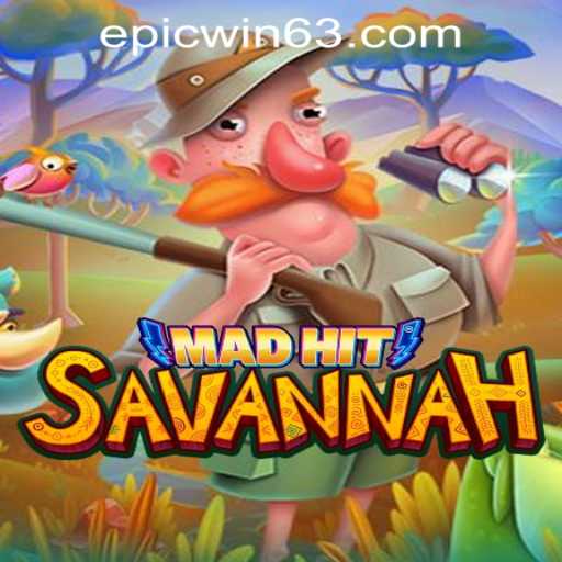 MadHitSavannah: Experience the Wild Thrills of EPICWIN PH Casino