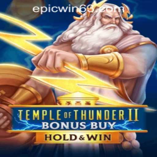Exploring TempleofThunderIIBonusBuy: A Mythical Adventure at EPICWIN PH Casino